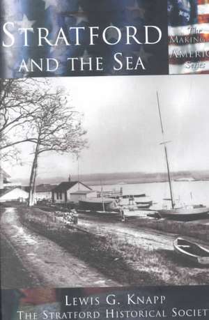 Stratford and the Sea de Lewis G. Knapp