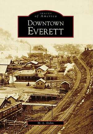 Downtown Everett de M. L. Dehm