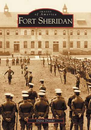 Fort Sheridan de Diana Dretske