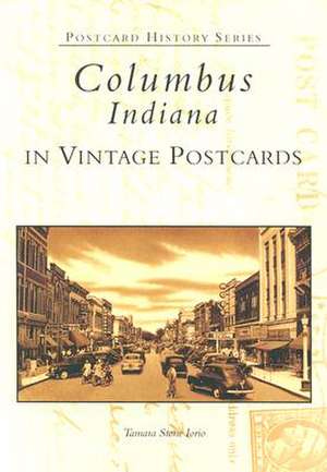 Columbus, Indiana in Vintage Postcards de Tamara Stone Iorio