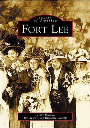 Fort Lee de Lucille Bertram