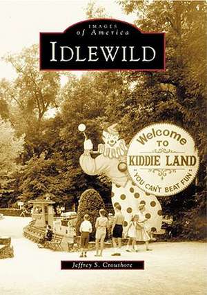 Idlewild de Jeffrey S. Croushore