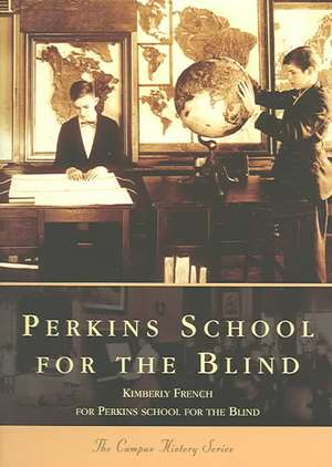 Perkins School for the Blind de Kimberly French