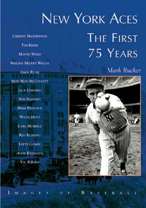 New York Aces: The First 75 Years de Mark Rucker