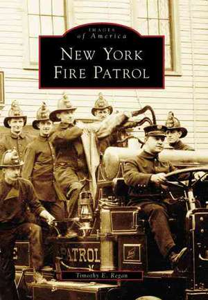 New York Fire Patrol de Timothy E. Regan