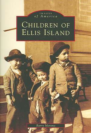 Children of Ellis Island de Barry Moreno