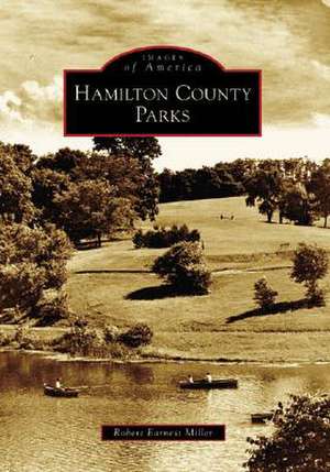 Hamilton County Parks de Robert Earnest Miller