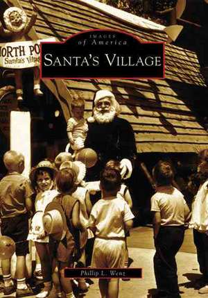 Santa's Village de Phillip L. Wenz