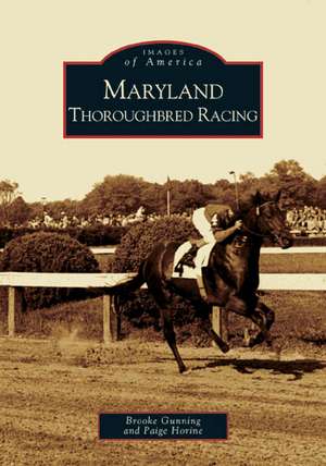 Maryland Thoroughbred Racing de Brooke Gunning