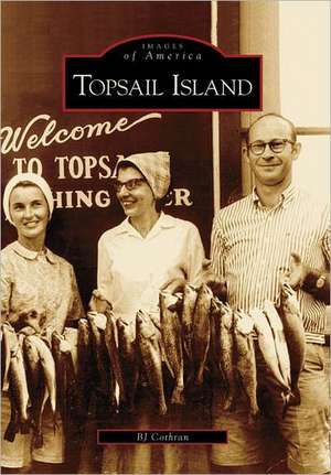 Topsail Island de B. J. Cothran