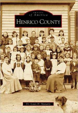 Henrico County de Louis H. Manarin