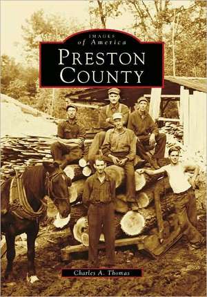 Preston County de Charles A. Thomas