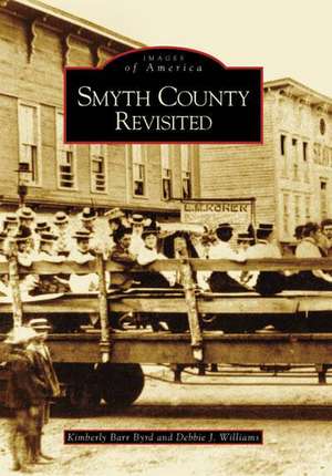 Smyth County Revisited de Kimberly Barr Byrd