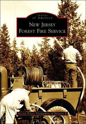 New Jersey Forest Fire Service de Section Forest Firewardens of Division B