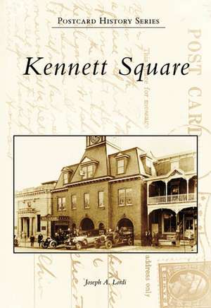 Kennett Square de Joseph A. Lordi