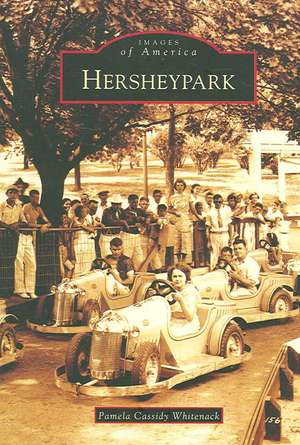 Hersheypark de Pamela Cassidy Whitenack