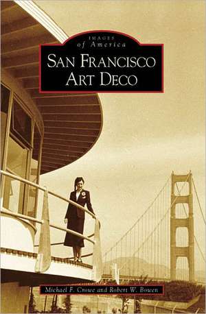 San Francisco Art Deco de Michael F. Crowe