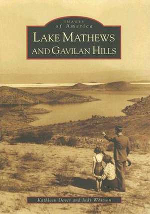 Lake Mathews and Gavilan Hills de Kathleen Dever