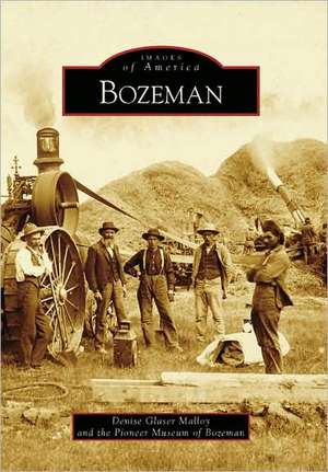 Bozeman de Denise Glaser Malloy