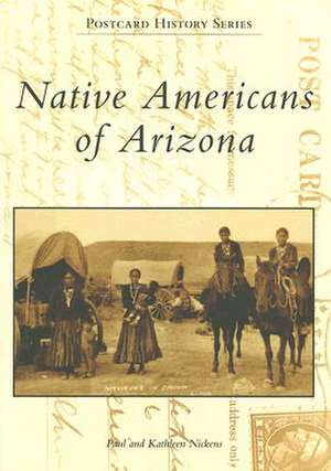 Native Americans of Arizona de Paul Nickens