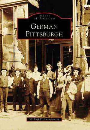 German Pittsburgh de Michael R. Shaughnessy