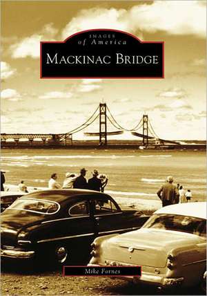 Mackinac Bridge de Mike Fornes