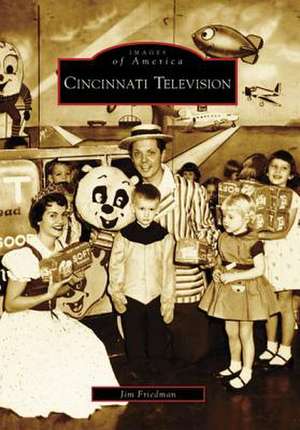 Cincinnati Television de Jim Friedman