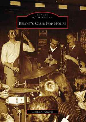 Beloit's Club Pop House de Joseph J. Accardi