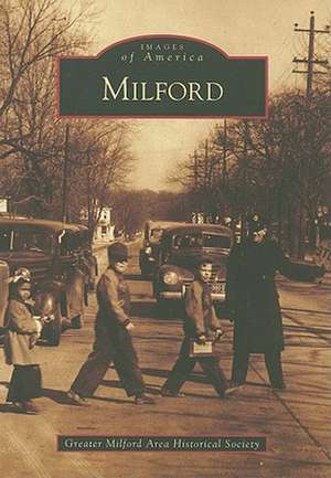 Milford de Greater Milford Area Historical Society