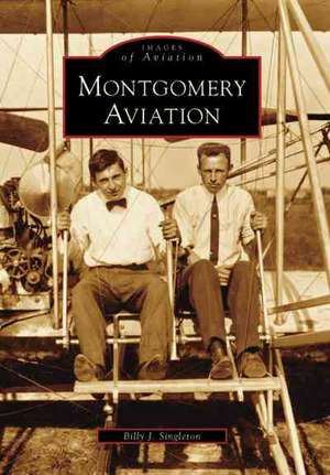 Montgomery Aviation de Billy J. Singleton