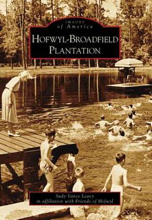 Hofwyl-Broadfield Plantation de Sudy Vance Leavy