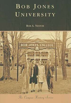 Bob Jones University de Bob A. Nestor