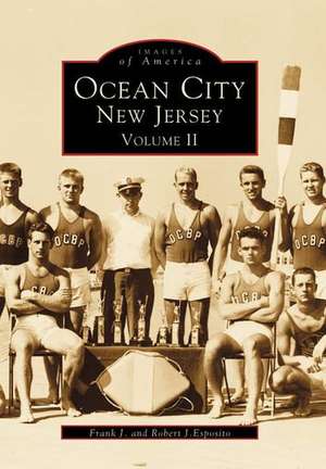 Ocean City New Jersey, Volume 2 de Robert J. Esposito