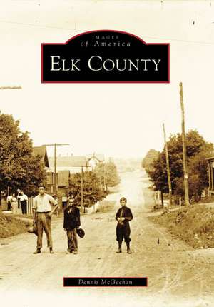 Elk County de Dennis McGeehan