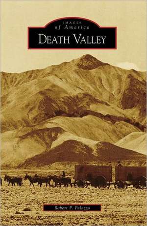 Death Valley de Robert P. Palazzo