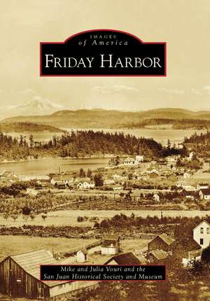 Friday Harbor de Mike Vouri