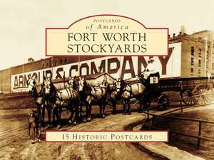 Fort Worth Stockyards de J'Nell L. Pate