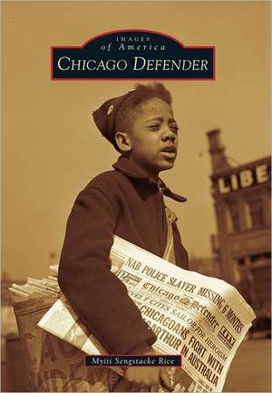 Chicago Defender de Myiti Sengstacke Rice