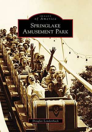 Springlake Amusement Park de Douglas Loudenback