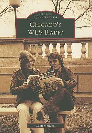 Chicago's WLS Radio de Scott Childers