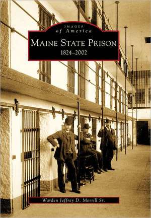 Maine State Prison de Jeffrey D Merrill Sr