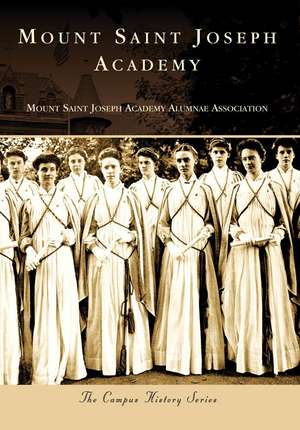 Mount Saint Joseph Academy de Mount Saint Joseph Academy Alumnae Assoc