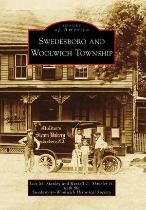 Swedesboro and Woolwich Township de Lois M. Stanley