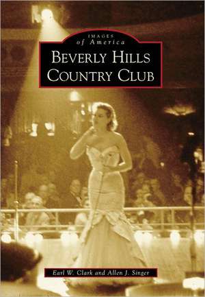 Beverly Hills Country Club de Earl W Clark