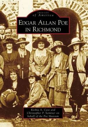 Edgar Allan Poe in Richmond de Keshia A. Case