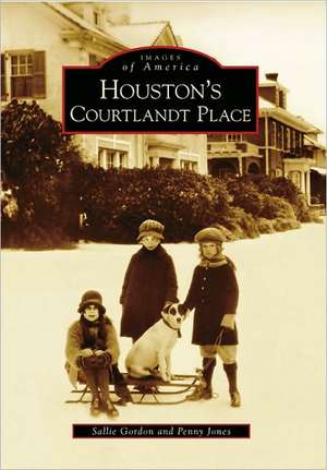 Houston's Courtlandt Place de Sallie Gordon