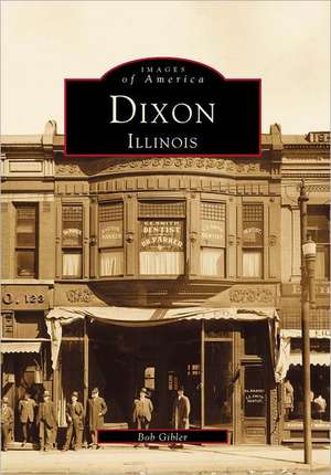 Dixon, Illinois de Bob Gibler