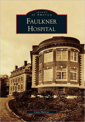 Faulkner Hospital de Cara Marcus