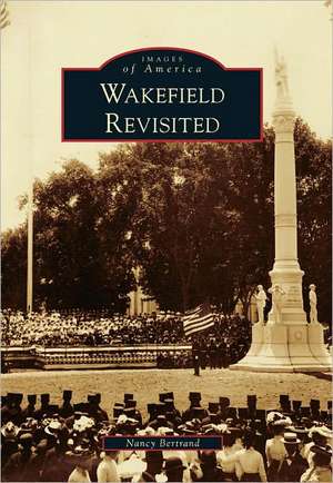 Wakefield Revisited de Nancy Bertrand