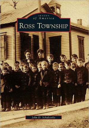 Ross Township de John D. Schalcosky